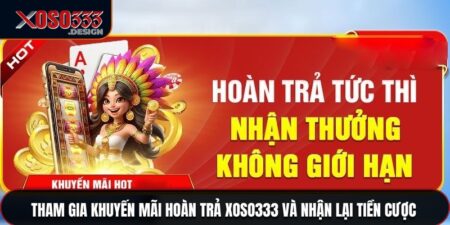Khuyến mãi hoàn trả xoso333